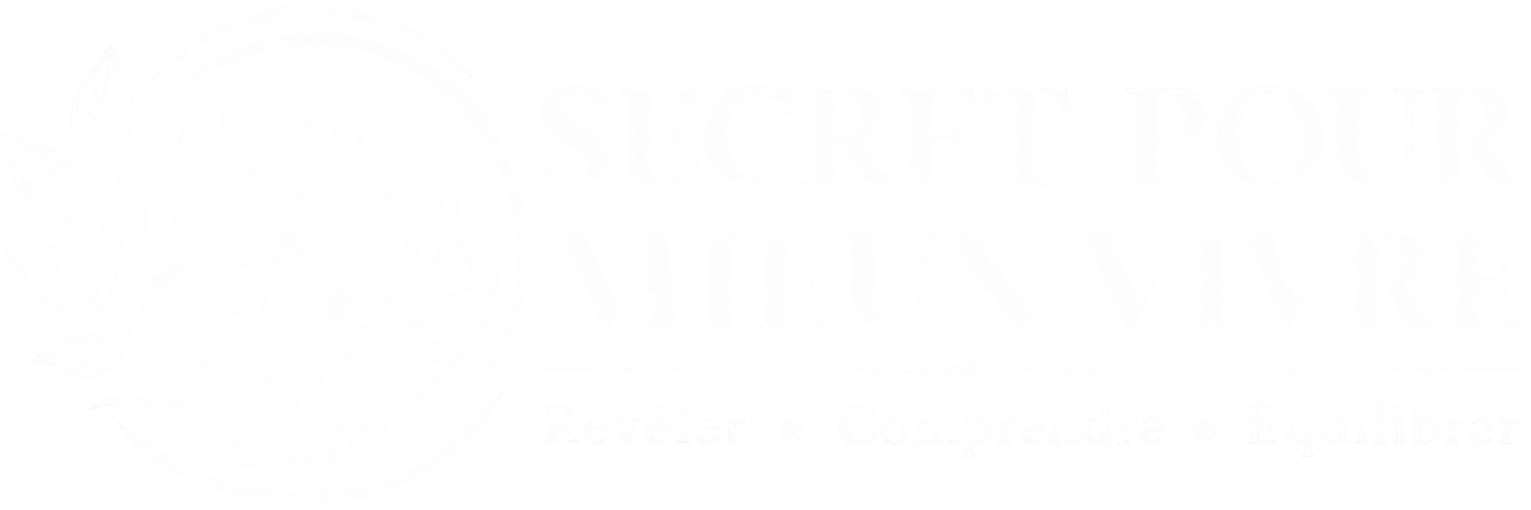 Secret pour mieux vivre